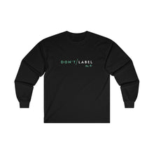 Load image into Gallery viewer, Don't Label Me Long Sleeve T-Shirt