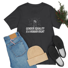 Load image into Gallery viewer, Gender Equality is a Human Right T-Shirt