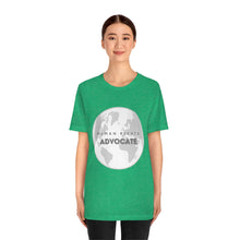 Load image into Gallery viewer, Human Rights Advocate T-Shirt