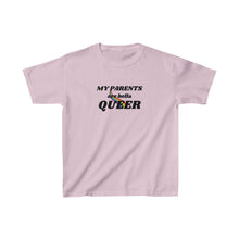 Load image into Gallery viewer, My Parents are Hella Queer Youth T-Shirt
