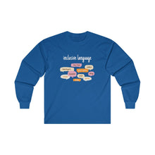 Load image into Gallery viewer, Inclusive Language Long Sleeve T-Shirt