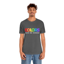 Load image into Gallery viewer, Colors Have No Gender T-Shirt