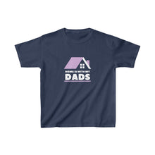Load image into Gallery viewer, Home is with my Dads Youth T-Shirt