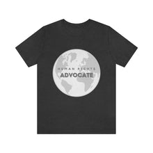 Load image into Gallery viewer, Human Rights Advocate T-Shirt