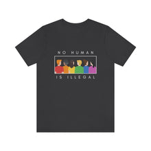 Load image into Gallery viewer, No Human is Illegal T-Shirt