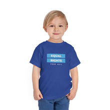 Load image into Gallery viewer, Equal Rights for All Toddler T-Shirt