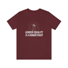 Load image into Gallery viewer, Gender Equality is a Human Right T-Shirt