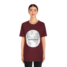 Load image into Gallery viewer, Human Rights Advocate T-Shirt