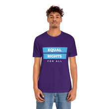 Load image into Gallery viewer, Equal Rights for All T-Shirt