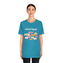 Load image into Gallery viewer, Inclusive Language T-Shirt