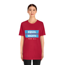 Load image into Gallery viewer, Equal Rights for All T-Shirt