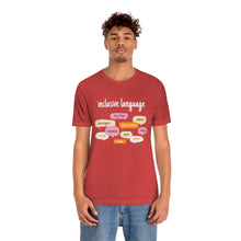 Load image into Gallery viewer, Inclusive Language T-Shirt