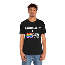 Load image into Gallery viewer, Proud Ally of Love T-Shirt