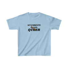 Load image into Gallery viewer, My Parents are Hella Queer Youth T-Shirt