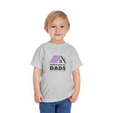 Load image into Gallery viewer, Home with is my Dads Toddler T-Shirt