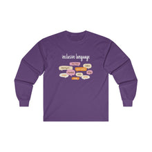 Load image into Gallery viewer, Inclusive Language Long Sleeve T-Shirt