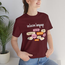 Load image into Gallery viewer, Inclusive Language T-Shirt