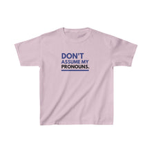 Load image into Gallery viewer, Don't Assume My Pronouns Youth T-Shirt
