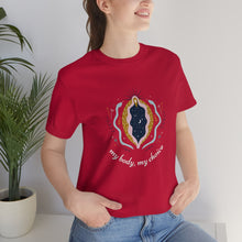 Load image into Gallery viewer, My Body, My Choice T-Shirt