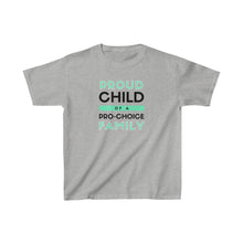 Load image into Gallery viewer, Proud Child of a Pro-Choice Family Youth T-Shirt