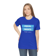 Load image into Gallery viewer, Equal Rights for All T-Shirt