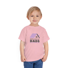 Load image into Gallery viewer, Home with is my Dads Toddler T-Shirt