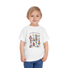 Load image into Gallery viewer, Love Makes a Family Toddler T-Shirt