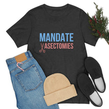 Load image into Gallery viewer, Mandate Vasectomies T-Shirt