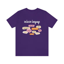 Load image into Gallery viewer, Inclusive Language T-Shirt