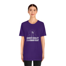 Load image into Gallery viewer, Gender Equality is a Human Right T-Shirt