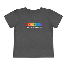 Load image into Gallery viewer, Colors Have No Gender Toddler T-Shirt