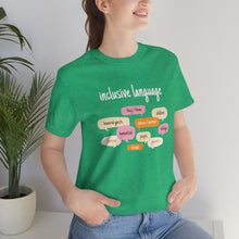 Load image into Gallery viewer, Inclusive Language T-Shirt