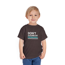 Load image into Gallery viewer, Don't Assume My Pronouns Toddler T-Shirt
