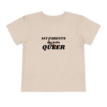 Load image into Gallery viewer, My Parents are Hella Queer Toddler T-Shirt