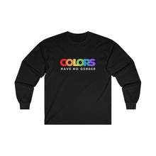 Load image into Gallery viewer, Colors Have No Gender Long Sleeve T-Shirt