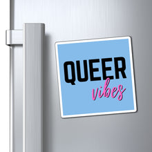 Load image into Gallery viewer, Queer Vibes Magnet
