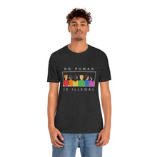 Load image into Gallery viewer, No Human is Illegal T-Shirt