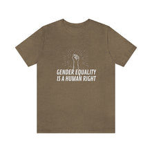 Load image into Gallery viewer, Gender Equality is a Human Right T-Shirt