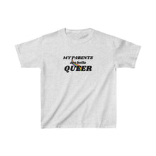 Load image into Gallery viewer, My Parents are Hella Queer Youth T-Shirt