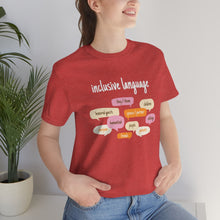 Load image into Gallery viewer, Inclusive Language T-Shirt