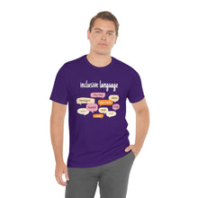 Load image into Gallery viewer, Inclusive Language T-Shirt
