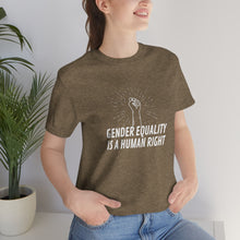 Load image into Gallery viewer, Gender Equality is a Human Right T-Shirt
