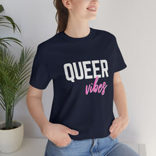 Load image into Gallery viewer, Queer Vibes T-Shirt