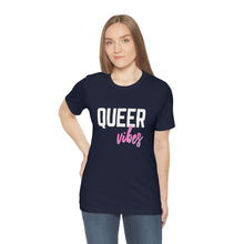 Load image into Gallery viewer, Queer Vibes T-Shirt