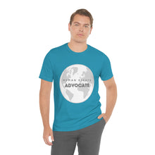 Load image into Gallery viewer, Human Rights Advocate T-Shirt