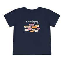 Load image into Gallery viewer, Inclusive Language Toddler T-Shirt