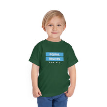Load image into Gallery viewer, Equal Rights for All Toddler T-Shirt