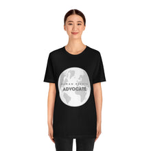 Load image into Gallery viewer, Human Rights Advocate T-Shirt