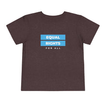 Load image into Gallery viewer, Equal Rights for All Toddler T-Shirt