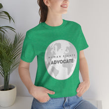Load image into Gallery viewer, Human Rights Advocate T-Shirt